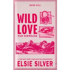 Elsie Silver - Wild Love  – Vad szerelem (e-könyv)