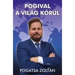 Pogátsa Zoltán - Pogival a világ körül (e-könyv)