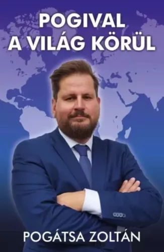 Pogátsa Zoltán - Pogival a világ körül (e-könyv)
