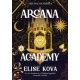 Elise Kova - Arcana ​Academy – Arkánum Akadémia (e-könyv)