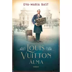 Eva-Maria Bast - Louis Vuitton álma (e-könyv)