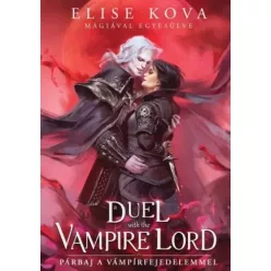  Elise Kova - A Duel with the Vampire Lord – Párbaj a vámpírfejedelemmel (e-könyv)