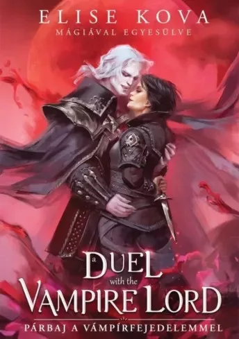 Elise Kova - A Duel with the Vampire Lord – Párbaj a vámpírfejedelemmel (e-könyv)