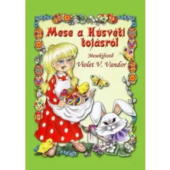 Violet V. Vandor - Mese a húsvéti tojásról (e-könyv)