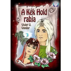 Violet V. Vandor - A Kék Hold rabja (e-könyv)