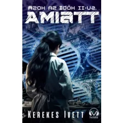 Kerekes Ivett - Amiatt (e-könyv)