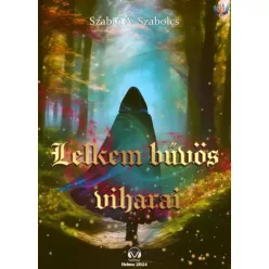 Szabin A. Szabolcs - Lelkem bűvös viharai (e-könyv)