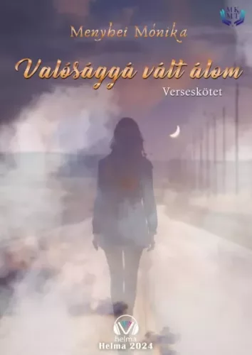 Menyhei Mónika - Valósággá vált álom (e-könyv)