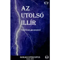 Goran Episcopus - Az utolsó illír (e-könyv)