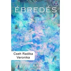 Cseh Radika Veronika - Ébredés (e-könyv)