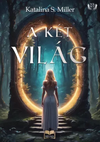 Katalina S. Miller - A két világ I. (e-könyv)