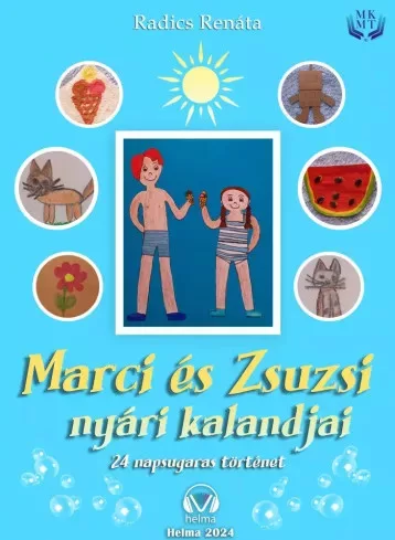 Radics Renáta Zsuzsanna - Marci és Zsuzsi nyári kalandjai (e-könyv)