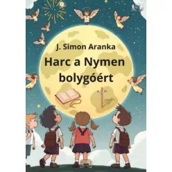 J. Simon Aranka - Harc a Nymen bolygóért (e-könyv)