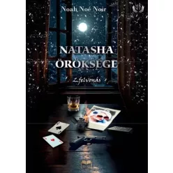   Noah Noé Noir - Natasha öröksége - 2. felvonás (e-könyv)