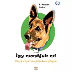 K. Kormos Noémi - Így mondjuk mi (e-könyv)