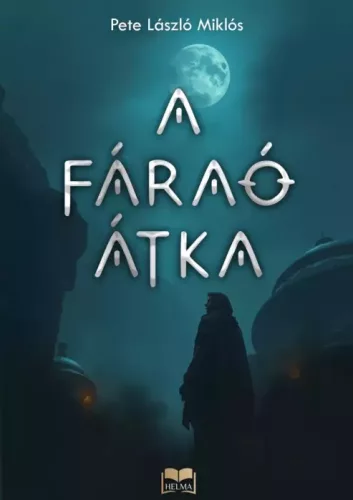 Pete László Miklós - A fáraó átka (e-könyv)