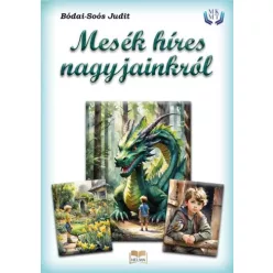 Bódai-Soós Judit - Mesék híres nagyjainkról (e-könyv)
