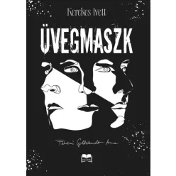 Kerekes Ivett Kriszta - Üvegmaszk (e-könyv)