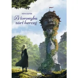 Tóth Eszter - A toronyba zárt herceg (e-könyv)