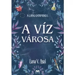 Lana V. Asol - A víz városa (e-könyv)