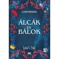 Lana V. Asol - Álcák és bálok (e-könyv)