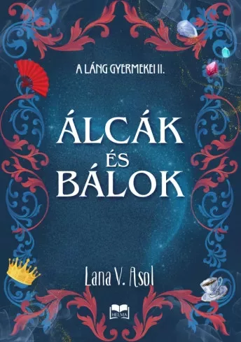 Lana V. Asol - Álcák és bálok (e-könyv)