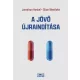 Jonathan Haskel, Stian Westlake - A jövő újraindítása (e-könyv)