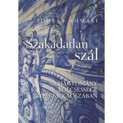 Sohrab Ahmari - Szakadatlan szál (e-könyv)