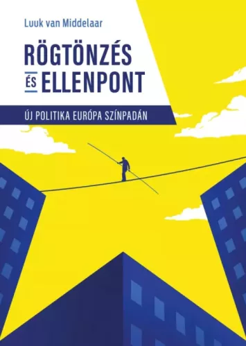 Luuk van Middelaar - Rögtönzés és ellenpont (e-könyv)
