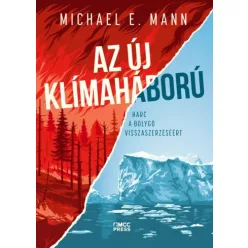 Michael E. Mann - Az új klímaháború (e-könyv)