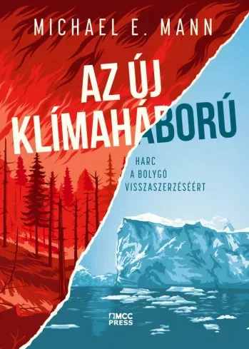 Michael E. Mann - Az új klímaháború (e-könyv)
