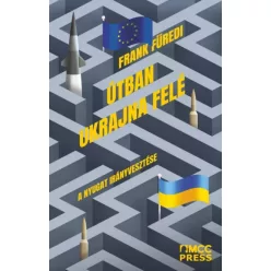 Frank Füredi - Útban Ukrajna felé (e-könyv)