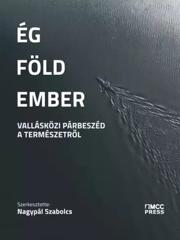 Nagypál Szabolcs (szerk.) - Ég, Föld, ember (e-könyv)