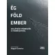 Nagypál Szabolcs (szerk.) - Ég, Föld, ember (e-könyv)