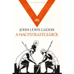 John Lewis Gaddis - A nagystratégiáról (e-könyv)