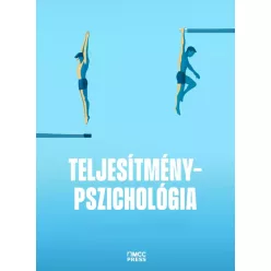   Fülöp Ákos (szerk.), Kovács-Kacsur Kristóf (szerk.), Sárkány Dominik (szerk.) - Teljesítménypszichológia (e-könyv)