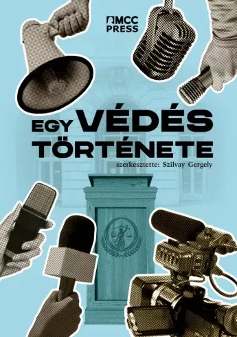 Szilvay Gergely (szerk.) - Egy védés története (e-könyv)