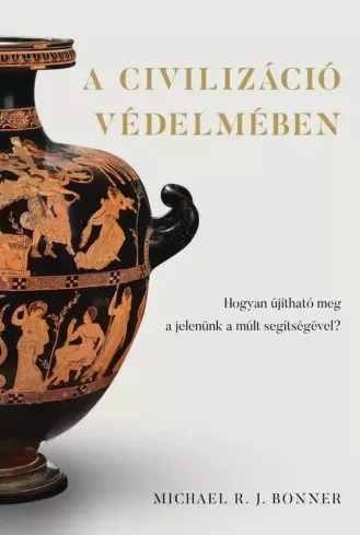 Michael R. J. Bonner - A civilizáció védelmében (e-könyv)