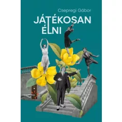 Csepregi Gábor - Játékosan élni (e-könyv)