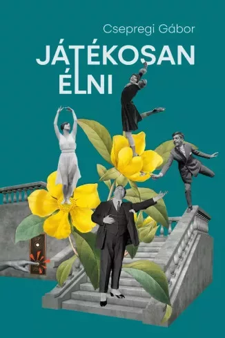 Csepregi Gábor - Játékosan élni (e-könyv)