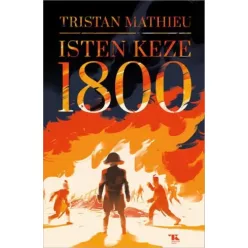 Tristan Mathieu - Isten keze - 1800 (e-könyv)