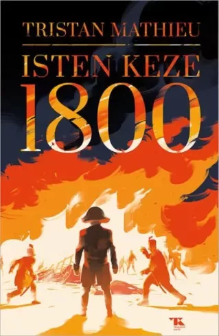 Tristan Mathieu - Isten keze - 1800 (e-könyv)