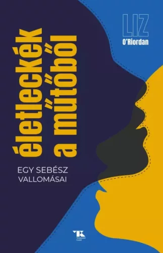 Liz  O'Riordan - Életleckék a műtőből (e-könyv)