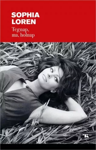 Sophia Loren - Tegnap, ma, holnap (e-könyv)