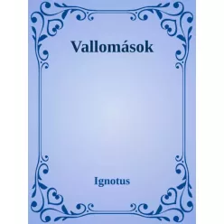 Ignotus Pál - Vallomások (e-könyv)