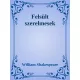 William Shakespeare - Felsült szerelmesek (e-könyv)
