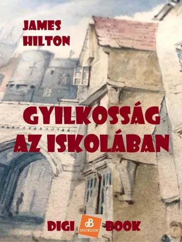 James Hilton - Gyilkosság az iskolában (e-könyv)
