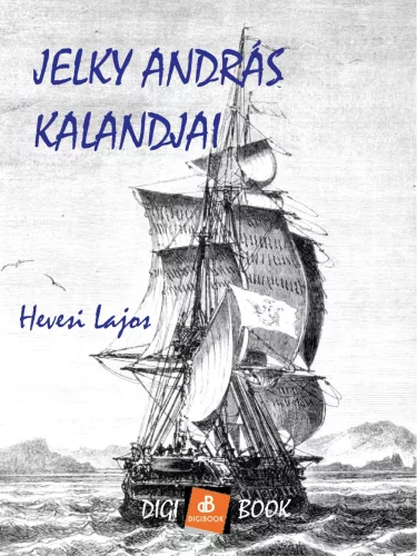 Hevesi Lajos - Jelky András kalandjai (e-könyv)