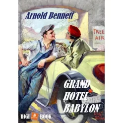 Arnold Bennett - Grand Hotel Babylon (e-könyv)