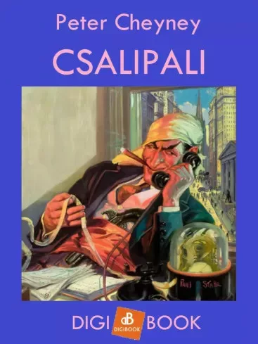 Peter Cheyney - Csalipali (e-könyv)